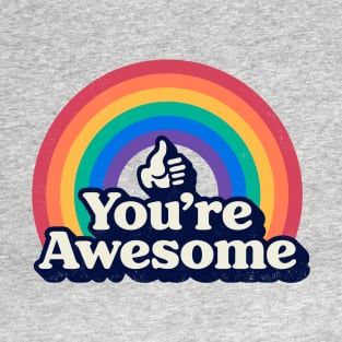 You're Awesome! Vintage retro rainbow with motivational slogan and thumbs up T-Shirt